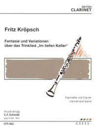 Kroepsch, F: Fantasie und Variationen über das Trinklied "Im tiefen Keller"