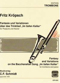 Kroepsch, F: Fantasie und Variationen über das Trinklied "Im tiefen Keller"