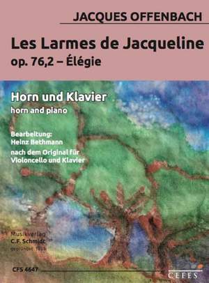 Offenbach, J: Les Larmes de Jacqueline op. 76,2