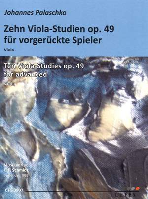 Palaschko, J: Zehn Viola-Studien für vorgerückte Spieler op. 49