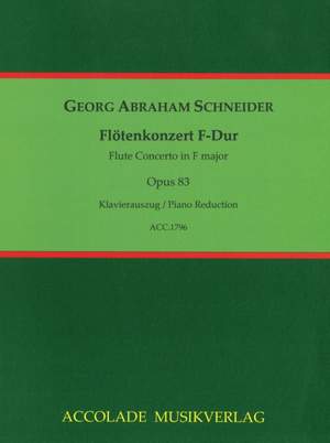 Schneider, G A: Flute Concerto in F major op. 83