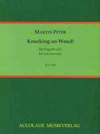 Peter, M: Knocking on Wood!