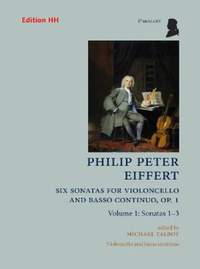 Eiffert, P P: Six Sonatas for Violoncello and Basso Continuo Vol. 1 op. 1/1-3 Vol. 1