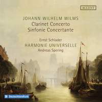 Wilms: Clarinet Concerto & Sinfonie Concertante