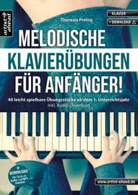 Prelog, T: Melodische Klavierübungen für Anfänger!