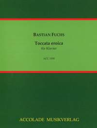 Fuchs, B: Toccata eroica
