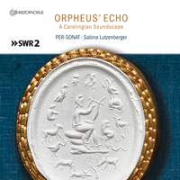 Orpheus' Echo - A Carolignian Soundscape