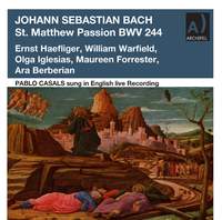 Pablo Casals conducts and plays Bach's St. Matthew Passion Uncut Version