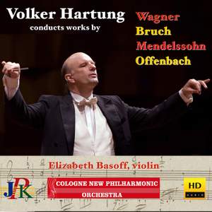 Volker Hartung conducts works by: Wagner, Bruch, Mendelssohn & Offenbach
