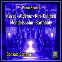 Gonzalo Soriano Piano Recital: Ravel - Albéniz - Mendelssohn-bartholdy - Nin-Culmell