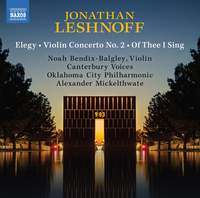 Leshnoff: Elegy, Violin Concerto No. 2 & Of Thee I Sing