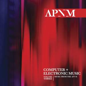 Music from the Association for the Promotion of New Music (Apnm), vol. 3
