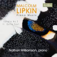 Malcolm Lipkin: Piano Music, Sonata No. 5, II. Quite Fast
