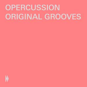 Opercussion: Original Grooves