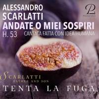 Alessandro Scarlatti: Andate o miei sospiri, H. 53