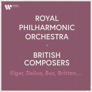 Royal Philharmonic Orchestra - British Composers. Elgar, Holst, Bax, Delius...