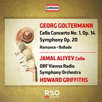 Georg Goltermann: Cello Concerto No. 1 & Symphony Op. 20