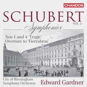 Schubert Symphonies Vol. 3: Nos. 1 and 4