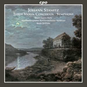 Johann Stamitz: Violin Concertos Nos. 2-4 & Symphony in E flat major