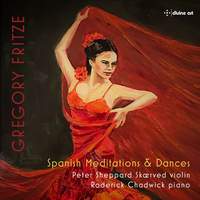 Gregory Fritze: Spanish Meditations and Dances