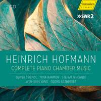 Heinrich Hofmann: Complete Piano Chamber Music
