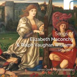 Songs of Elizabeth Maconchy & Ralph Vaughan Williams Volume 2
