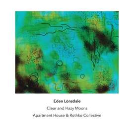 Eden Lonsdale: Clear and Hazy Moons