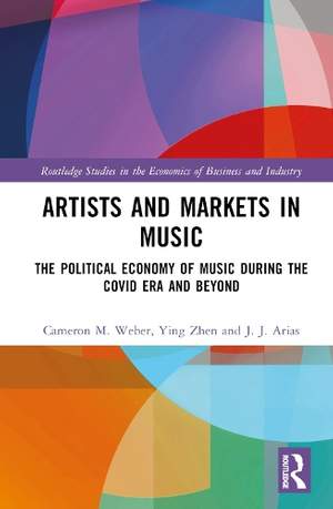 Artists and Markets in Music: The Political Economy of Music During the Covid Era and Beyond
