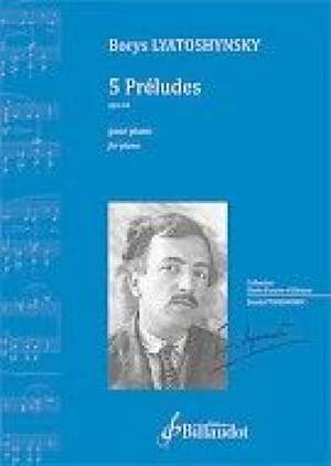 Borys Lyatoshynsky: 5 Preludes Op. 44