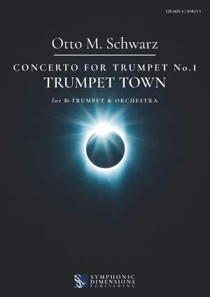 Otto M. Schwarz: Concerto for Trumpet No. 1: Trumpet Town