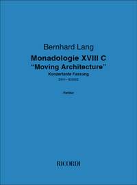 Bernhard Lang: Monadologie XVIII C - "Moving Architecture"