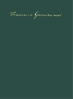 Francesco Geminiani: 6 Concertos Op. 2 H. 56-60