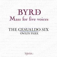 Byrd: Mass For Five Voices & Other Works