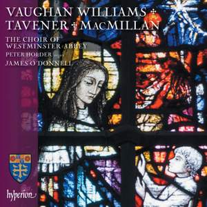 Vaughan Williams, Macmillan & Tavener: Choral Works