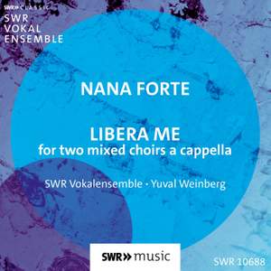 Nana Forte: Libera Me (For Two Mixed Choirs a Cappella)