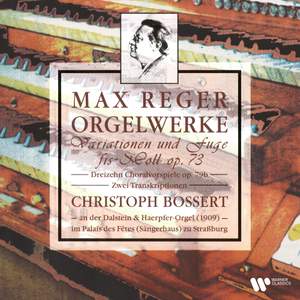 Reger: Orgelwerke. Variationen und Fuge, Op. 73, Choralvorspiele, Op. 79b & Transkriptionen