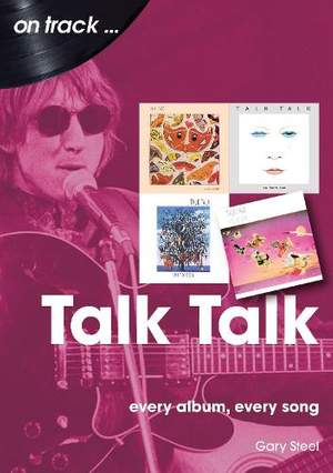 Talk Talk On Track: Every Album, Every Song