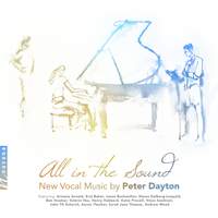 All in the Sound: New Vocal Music by Peter Dayton