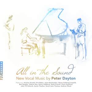 All in the Sound: New Vocal Music by Peter Dayton