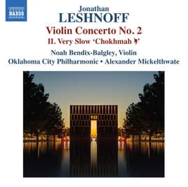 Leshnoff: Violin Concerto No. 2: II. Very Slow 'Chokhmah Yud'