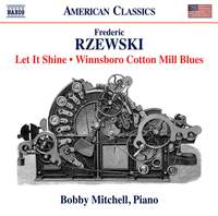 Rzewski: Let It Shine - Winnsboro Cotton Mill Blues