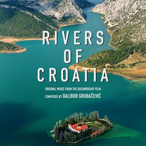 Rivers of Croatia (Original Music from the Documentary Film)