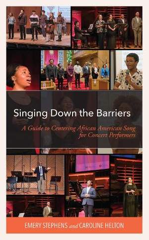 Singing Down the Barriers: A Guide to Centering African American Song for Concert Performers