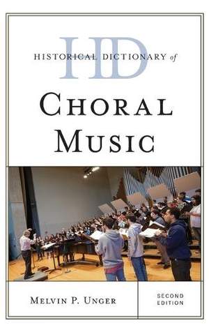 Historical Dictionary of Choral Music