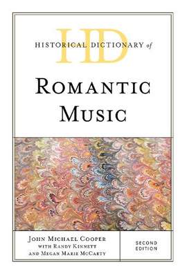 Historical Dictionary of Romantic Music