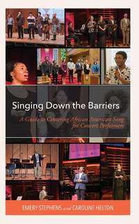 Singing Down the Barriers: A Guide to Centering African American Song for Concert Performers
