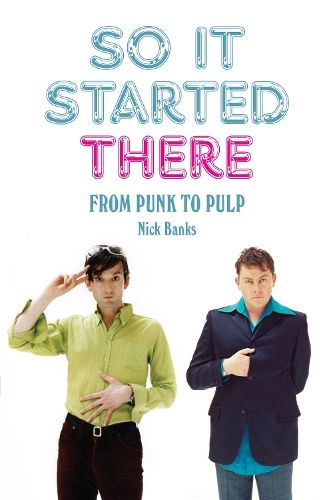 So It Started There: From Punk to Pulp