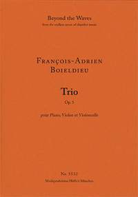 Boieldieu, François Adrien: Trio for Piano, Violon and Violoncello Op. 5