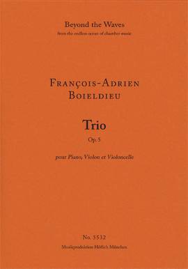 Boieldieu, François Adrien: Trio for Piano, Violon and Violoncello Op. 5