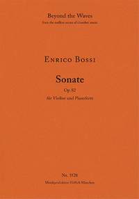 Bossi, Enrico: Sonata for Violin and Pianoforte Op. 82